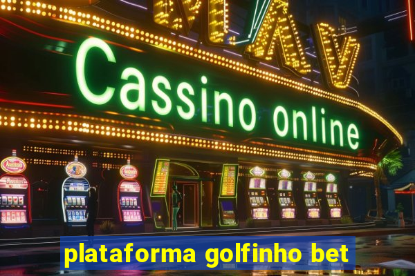 plataforma golfinho bet